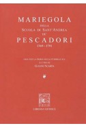 MARIEGOLA DELLA SCUOLA DI SANT'ANDREA DE' PESCATORI: 1569-1791